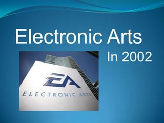 Electronic Arts In 2002 