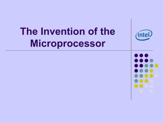 The Invention of the Microprocessor 