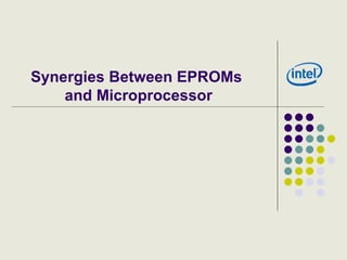 Synergies Between EPROMs  and Microprocessor 