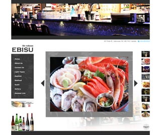 Home 
About Us 
Contact Us 
Light Tapas 
Sashimi 
Seafood 
Sushi 
Gallery 
Related Link 
Gallery 
Gallery 
On robson  