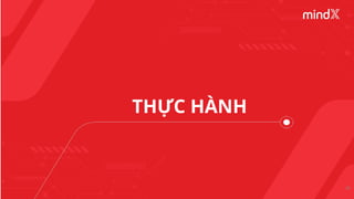 THỰC HÀNH
28
 