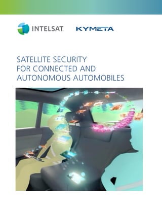 SATELLITE SECURITY
FOR CONNECTED AND
AUTONOMOUS AUTOMOBILES
 