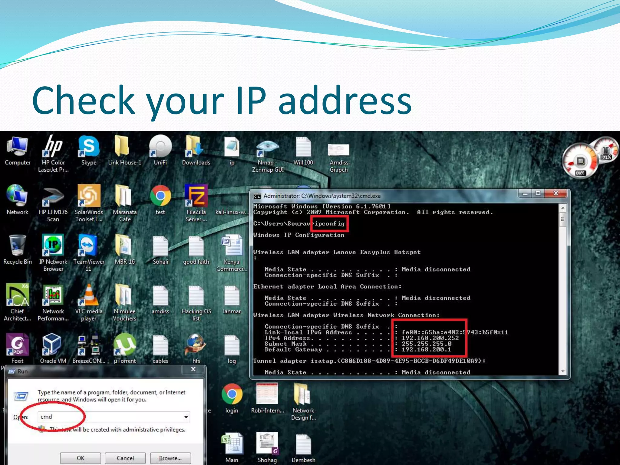 Check your IP address
 