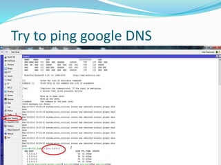 Try to ping google DNS
 