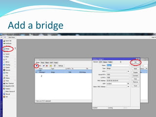 Add a bridge
 