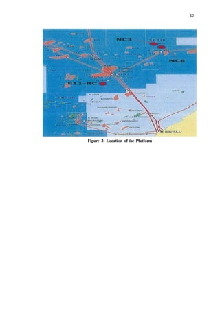 10
Figure 2: Location of the Platform
 