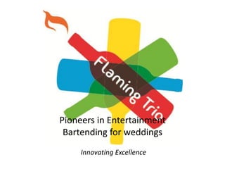 `
Innovating Excellence
Pioneers in Entertainment
Bartending for weddings
 