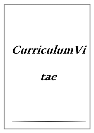 CurriculumVi
tae
 