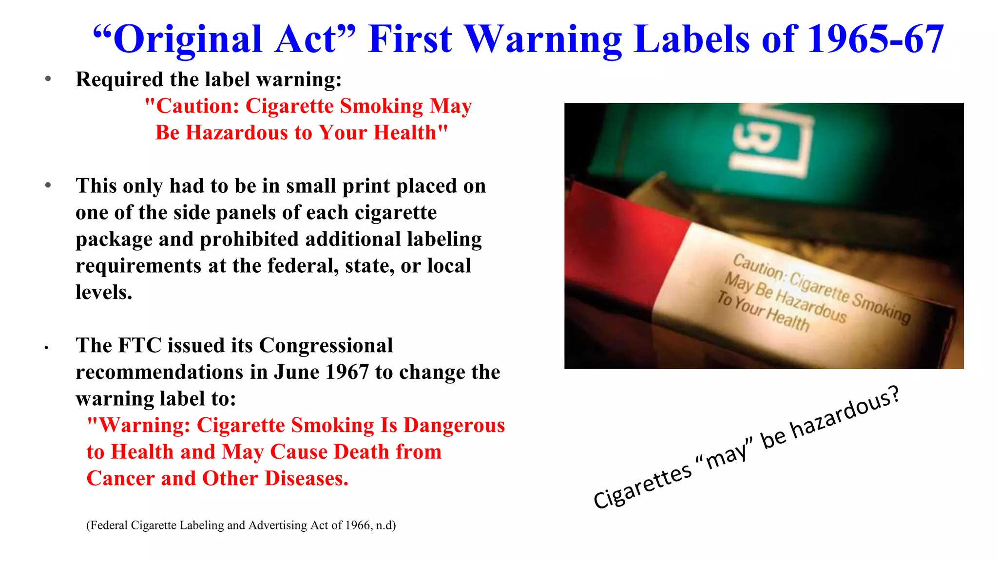 cigarette labeling and advertising act of 1965 Big Tobacco's court-ordered ads make their debut Smoking History and Legislation |