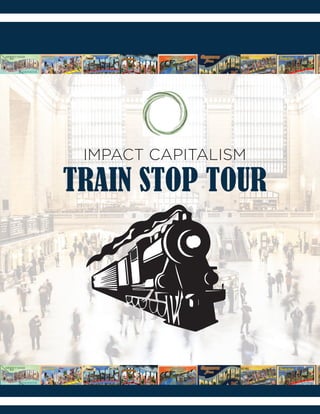 IMPACT CAPITALISM
TRAIN STOP TOUR
 