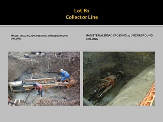 MAGISTERIAL ROAD CROSSING 1 / UNDERGROUND DRILLING 
MAGISTERIAL ROAD CROSSING 2 / UNDERGROUND DRILLING  