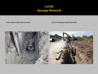 PIPE LASER GUIDED INSTALLATION 
COLLECTOR DN300 TRENCH BRACING  