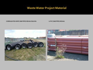 CORRUGATED HDPE SN8 PIPES REHAU RAUVIA 
U-PVC SN8 PIPES REHAU  