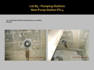 PS-4 TIGHTNESS TESTING (AS PER EN1610), PLUGGING BALONS  