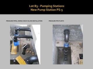 PRESSURE PIPES, SWING CHECK VALVES INSTALLATION 
PRESSURE PIPE PLINTH  