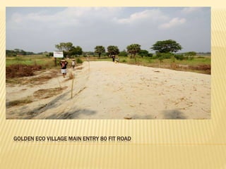 GOLDEN ECO VILLAGE MAIN ENTRY 80 FIT ROAD
Goldcrest Holdings
Ltd.
 