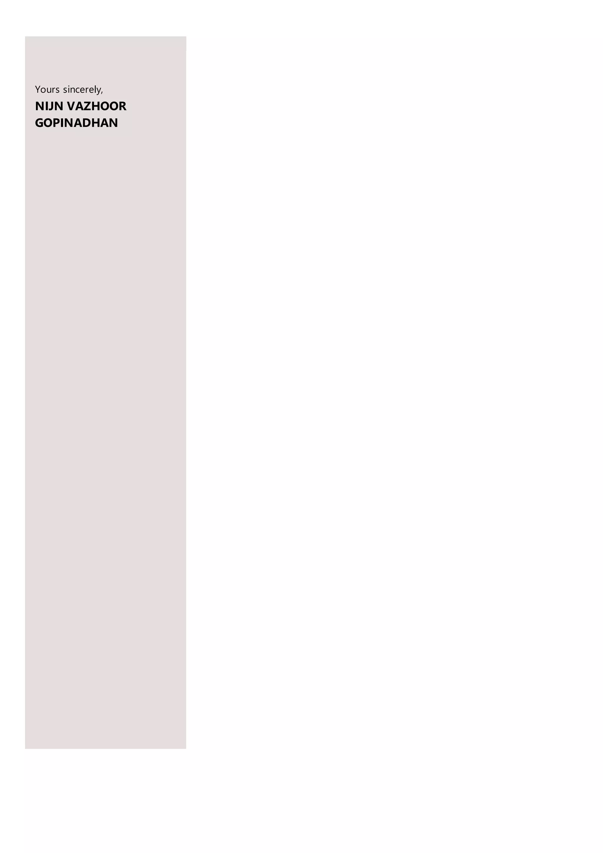 Yours sincerely,
NIJN VAZHOOR
GOPINADHAN
 