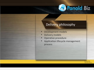 • Development models
• Delivery models
• Operative procedure
• Application lifecycle management
process
Delivery philosophy
 