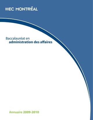 Baccalauréat en
  administration des affaires




  Annuaire 2009-2010
 