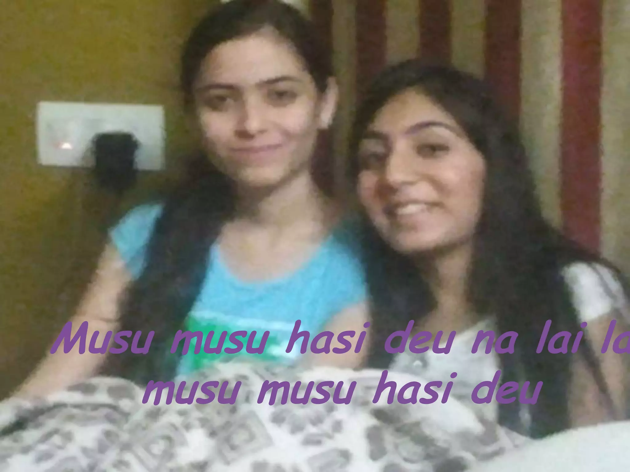 Musu musu hasi deu na lai la
    musu musu hasi deu
 