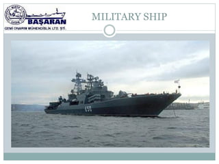 MILITARY SHIP
 
