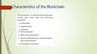 Characteristics of the Blockchain34
 