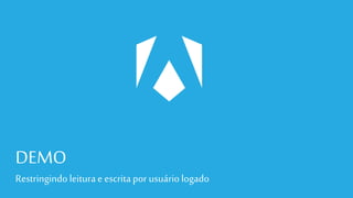 DEMO
Restringindoleiturae escrita por usuáriologado
 