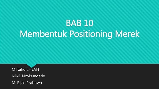 Bab.10 membentuk positioning merek