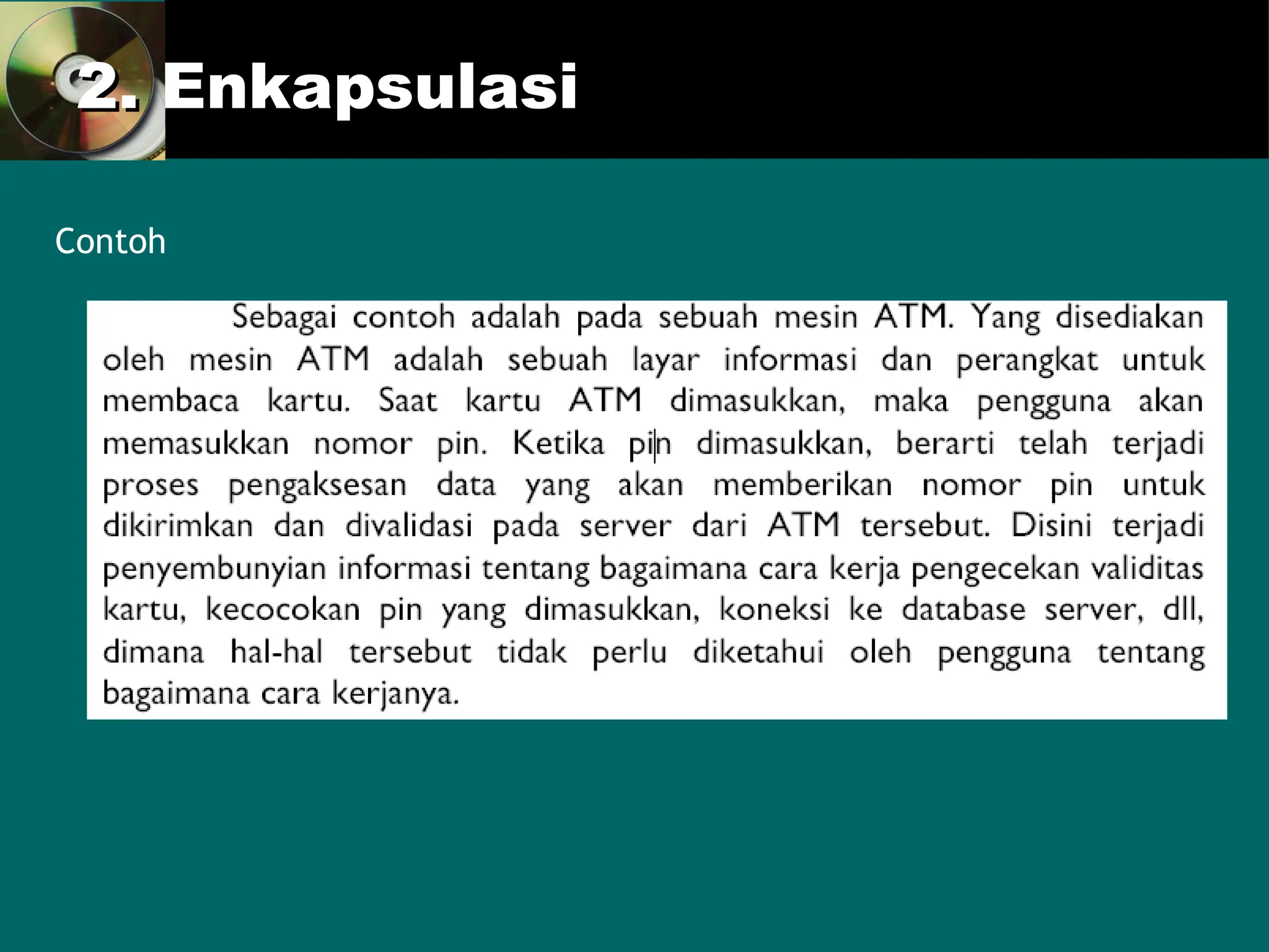 2. Enkapsulasi
2. Enkapsulasi
Contoh
 