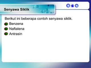 X

Senyawa Siklik
Berikut ini beberapa contoh senyawa siklik.
Benzena
Naftalena
Antrasin



 