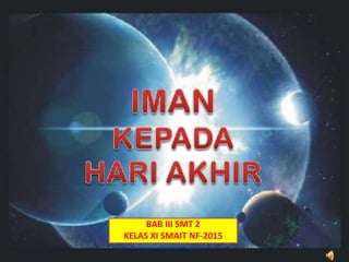 BAB III SMT 2
KELAS XI SMAIT NF-2015
 