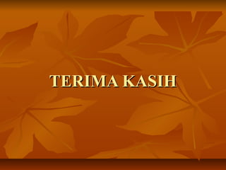 TERIMA KASIHTERIMA KASIH
 