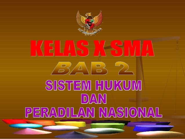 Kelas X Sma Bab Ii Sistem Hukum Dan Peradilan Nasional