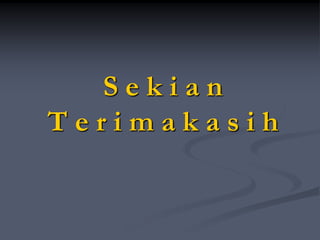 S e k i a n
T e r i m a k a s i h
 