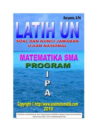 Diijinkan memperbanyak demi kepentingan pendidikan dengan tetap mencantumkan
                  alamat situs http://www.soalmatematik.com
 