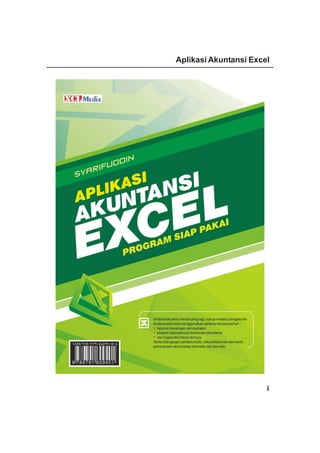 Aplikasi Akuntansi Excel
www.xclmedia.com




                                          i
 
