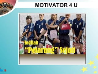 MOTIVATOR 4 U
 
