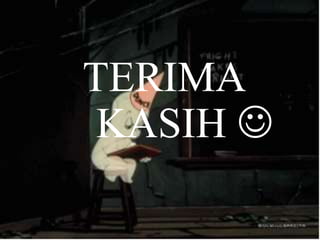 TERIMA
KASIH 

 