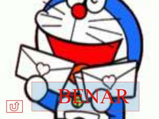 BENAR

 