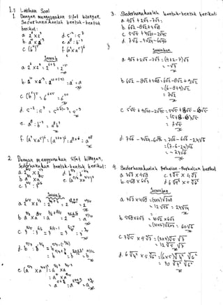 l:
etilr,ut:
Lattharn SoalI.r
t
beNlcut:
6t
o,' L xt-
b. d'K &5
c.(6')''
?_
C. f,f+ { {il-zo -r{-ts : srJ-r + 6rJ6 - 6[F
.- [s+E-6rf,
t
eAs
:L
Z.
eY,o
:4
*
-t,
1
*
c. f'.,rt" =t*-'= lH =
::"rt*'"',;h
Dengr.n uengXgqa,Lan gr+at bitav,t.fa[,
5ector. hanal"antah bentuk - berr t-rrk
lquab*r/
b s 6+1
a.t- xl : f :
d.g-',q?
e- f :6-r
l'[^'xn")n
t
rg-
2.
-*
b ['' x &5: 4ro
+ c-ll --a , A
?
c [[')" ,_ ft*' , {ro
I --t + ,K*.- *-,t.
"g
,
*
"e. a6 r b' r o8tl
z/-
t [a' xot)' . [otn"f , oB
*o , (t*
D"n1on q en1'xurrnknvr sit^t [it[u5an,
,"d*r"h^J[.h;t b"ntrk-b.ntr^ beriktrt :
tF:x3,: o,#;[*t,,
,. {' ..
t"
laurqb
o.f'"rr".Tq.w
, th &c I1^+Bls ls.S
b.^ Xa :ft :f to
, b'" t* = u',r-t"/<)
. = i'^*t-ylrt';'z'-Yt
,9h
e. t^ x i,")t. auttrnl" '
1 . S"d"t.atn[a,11c.. h.nt^r-benttrk
a. zt{i t t rl-,, -lrIt .
b. 6'l-1" -Brl-t+r{-S r
q. trJ s l, t[ro - ffiq
d ,lG -16-6'l4b
lqYoloo''n'
0.. 4G +erl' _?rl5 . (q +r-?)rri
_- -rtT
a
h. [,t"e - 811L t1'lrt.. 6rl-. -ortZ + X{I
.16-s +r)ut
= ?fi.
7-
e. hll xqrl6 =bxq)t|+-1.s
- r {TE' , t$[q
:&
L.Sf0x6{1 = orE x6G
:ttoxs){IE -- 6oy
c. ?UE x q W. [rx,,)i1; { }
=?*v;wz
d 6 tr, xElF.k*r1911 V;:10 ff (Itr
v
: l{-s
7-
d +{? - rfiq -G e
= )fi - 6,f6 -Lf6
:G- 6 -ru.,la
.. - t1t/7
7
q. $ederhannlr^1tnf,, Fr^*^tfnn -PetLqtc,.vr beftlt^t
0.hlT xttfo c. qll; x 4 fi
b.9116 x 6'1-1 t l, tr x, (f
1^r^lrrf,aulU-//aJ
 