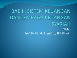 Oleh :
Prof. Dr. Hj. Ida Rosnidah, SE.MM.Ak.
 