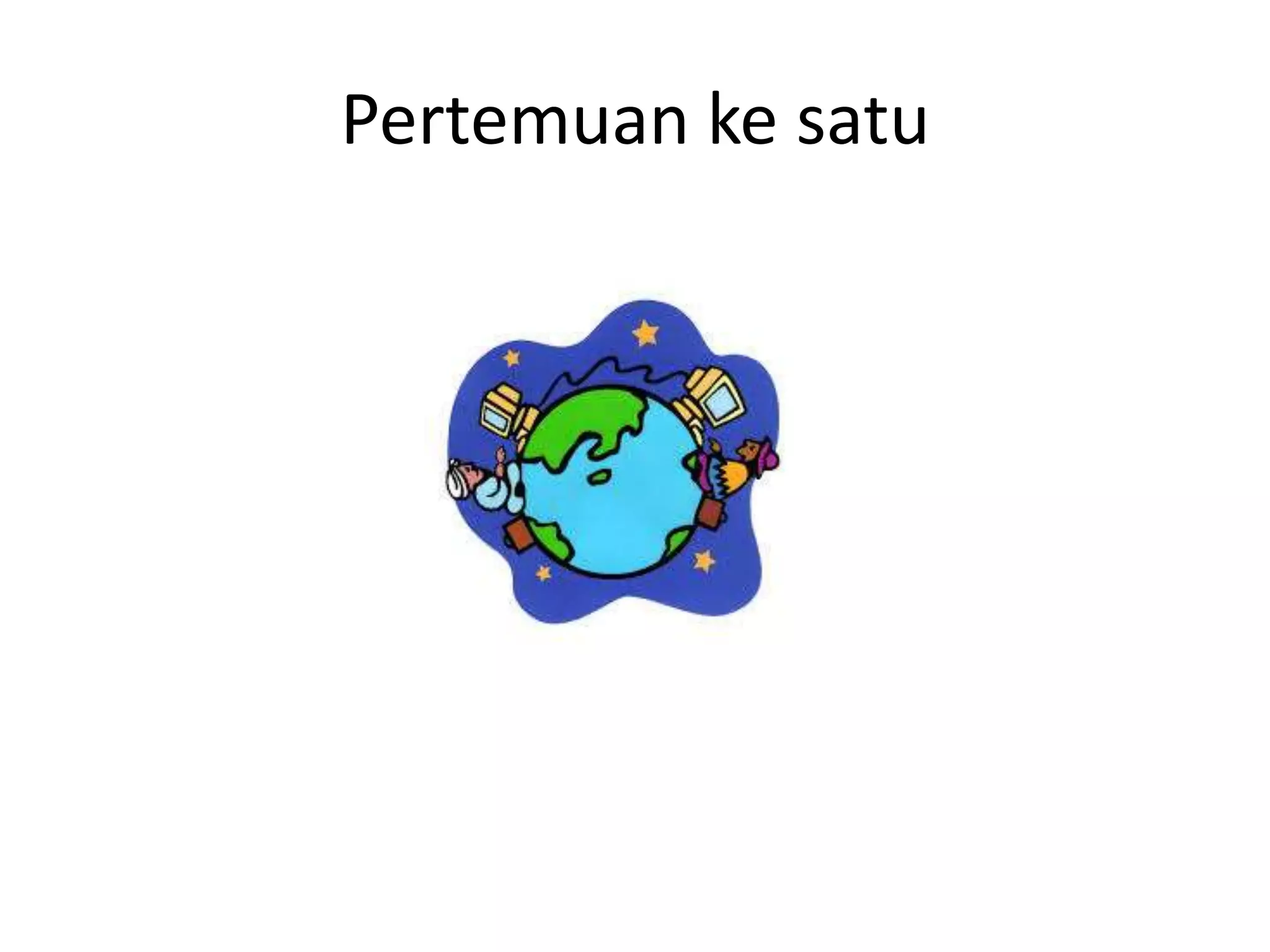 Pertemuan ke satu