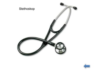 Stethoskop
 
