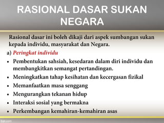 RASIONAL DASAR SUKAN
NEGARA
 