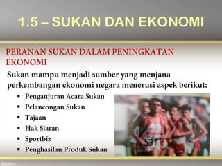 





1.5 – SUKAN DAN EKONOMI
 