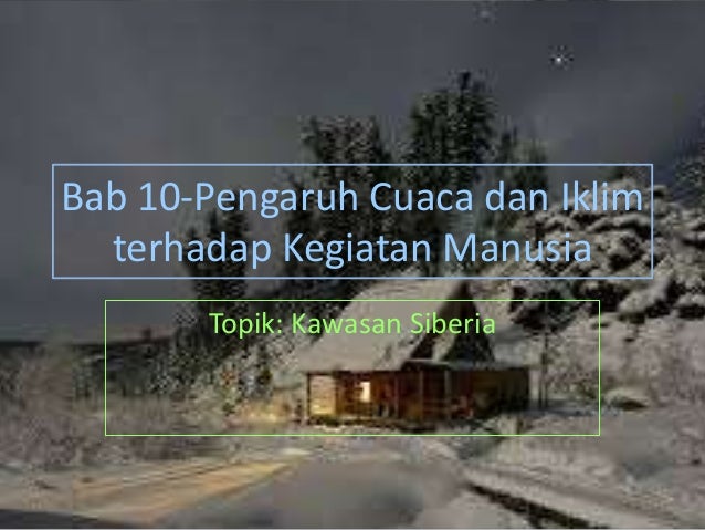 Pengaruh Cuaca Dan Iklim Terhadap Kegiatan Manusia  Geo Tingkatan 1