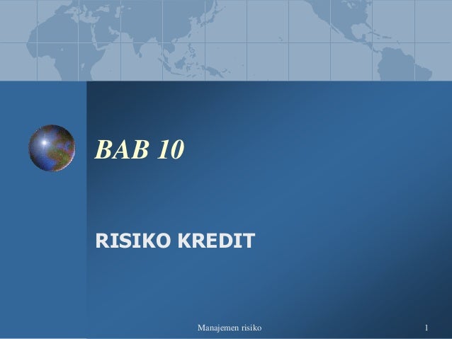 Manajemen Risiko 10 Risiko kredit Manajemen Risiko 10 Risiko kredit