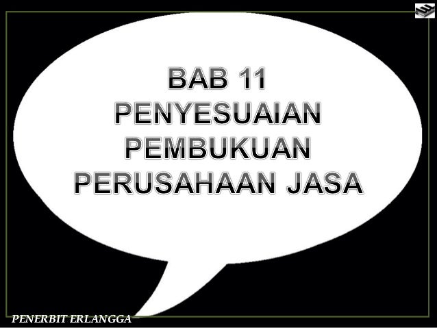 Materi Akuntansi Penyesuaian Pembukuan Perusahaan Jasa
