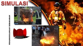 PENANGGULANGAN
KEBAKARAN
 