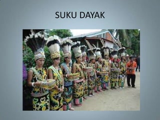 SUKU DAYAK
 